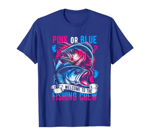 Pink Or Blue Welcome to Fishing Crew Gender Reveal Fishing T-Shirt - size chart