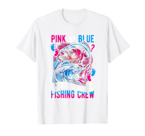 Pink Or Blue Welcome to Fishing Crew Gender Reveal Fishing T-Shirt - size chart