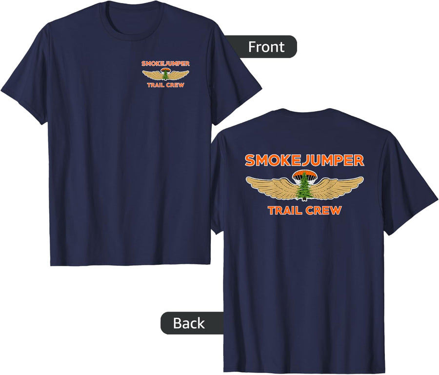 Wildland Smokejumper Trail Crew Fire Rescue Department Duty T-Shirt - Navy Blue