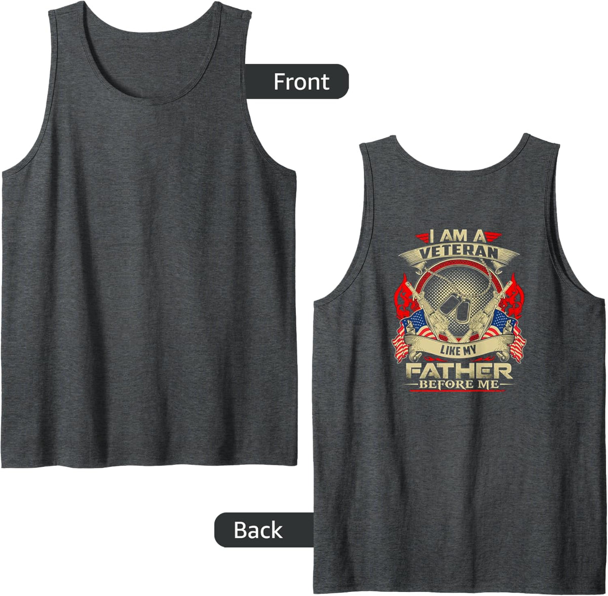 I Am A Veteran Like My Father Before Me Design On Back Tank Top - Dark Heather Grey