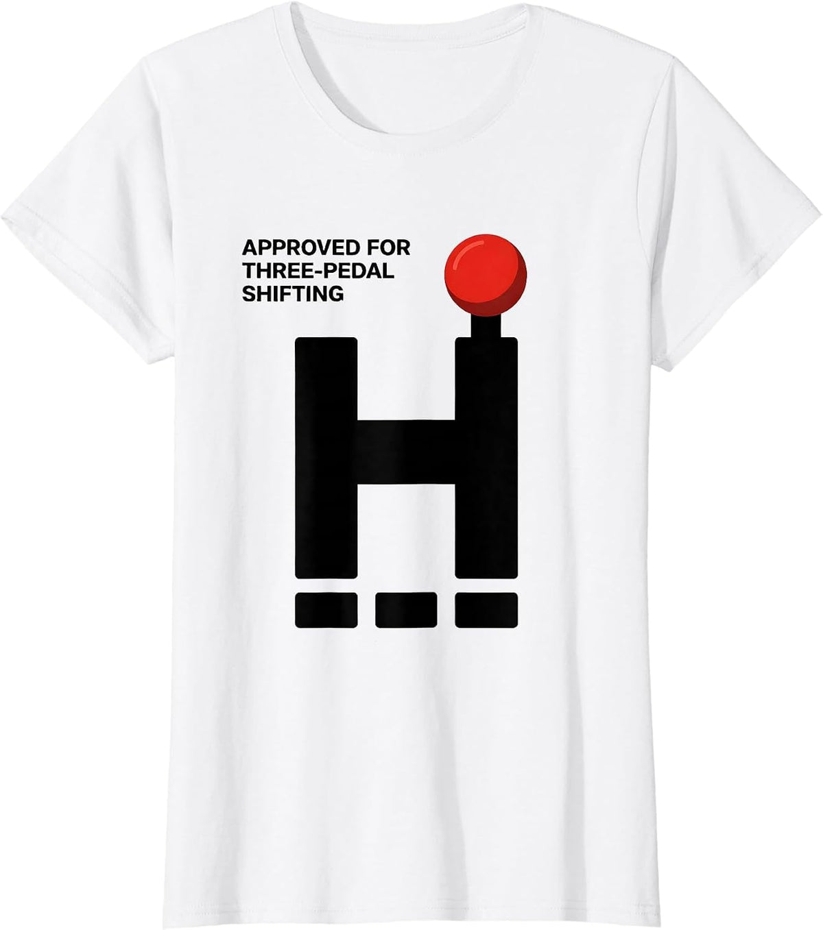 Women's Approved For Three-Pedal Shifting Minimalist Car Guy Stick T-Shirt - White