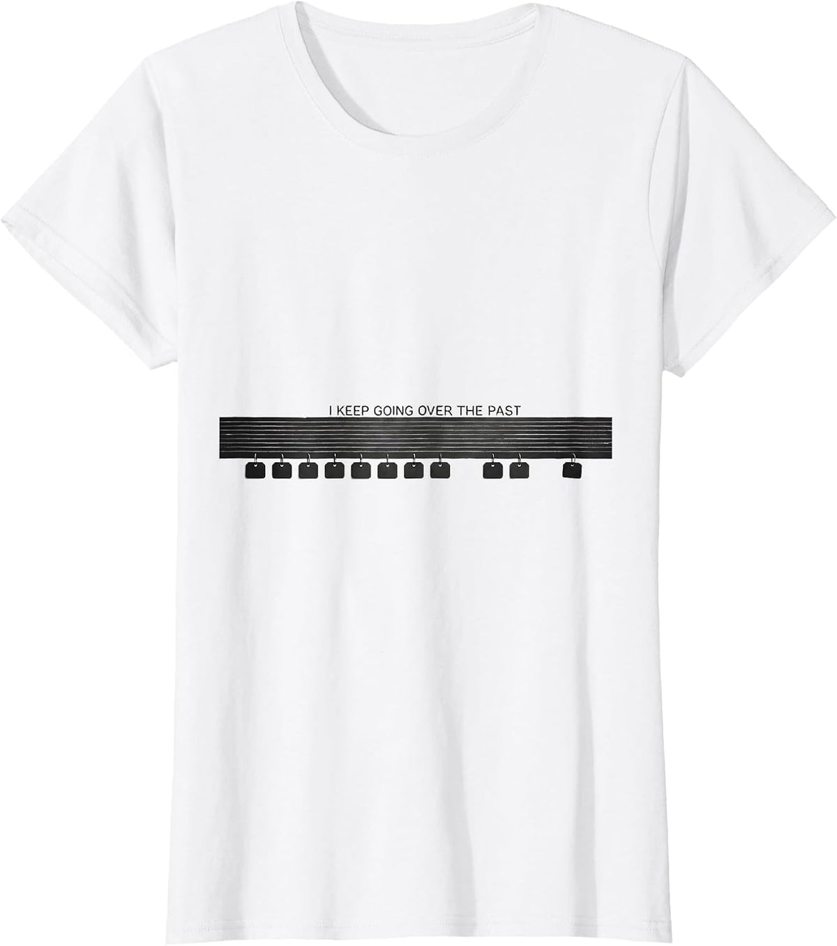 I Keep Going Over The Past Funny History Teacher Back T-Shirt - White