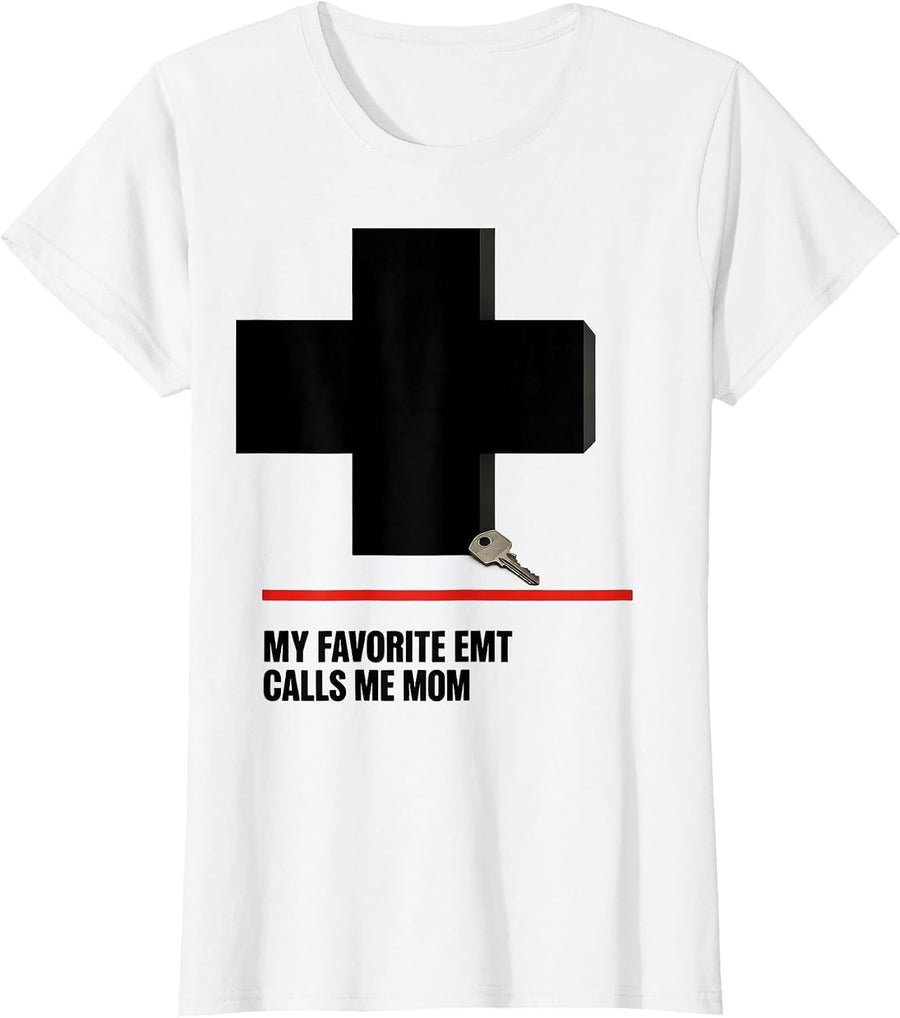 Women's My Favorite EMT Calls Me Mom Sentimental Family Tribute T-Shirt - White