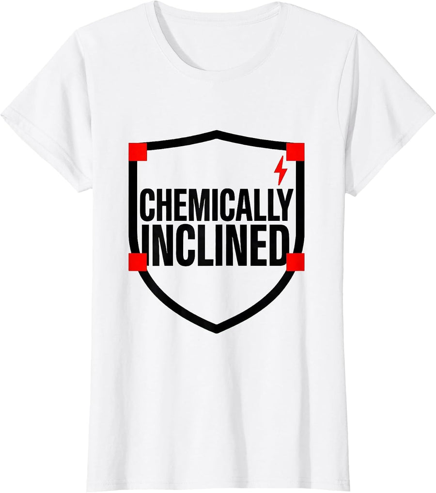 Women's Chemically Inclined Funny Science Chemistry Student Gift T-Shirt - White
