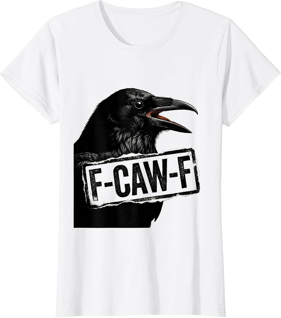 Women's F-CAW-F Funny Crow Gothic Humor Raven Bird Pun T-Shirt - White