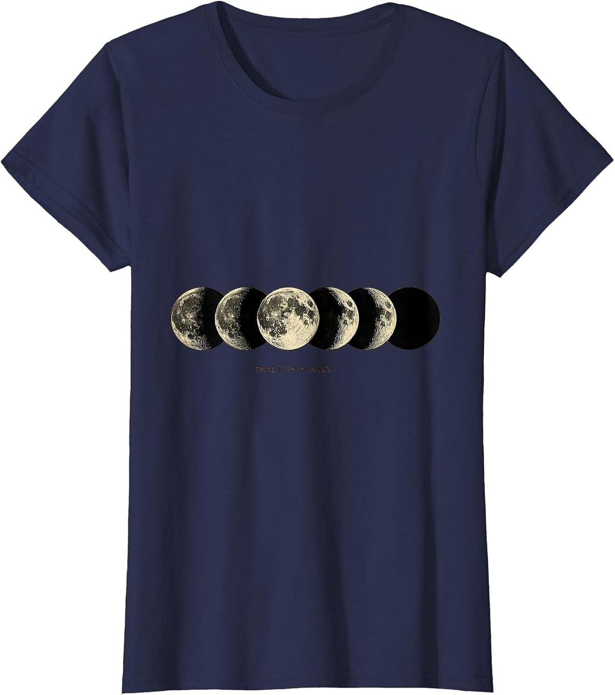Women's I Take It In Phases Astronomy Lunar Cycle Science Teacher T-Shirt - Navy Blue