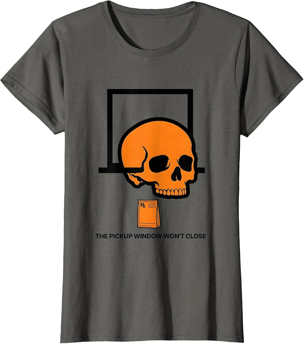Women's The Pickup Window Won't Close Funny Pharmacy Tech Halloween T-Shirt - Asphalt Grey