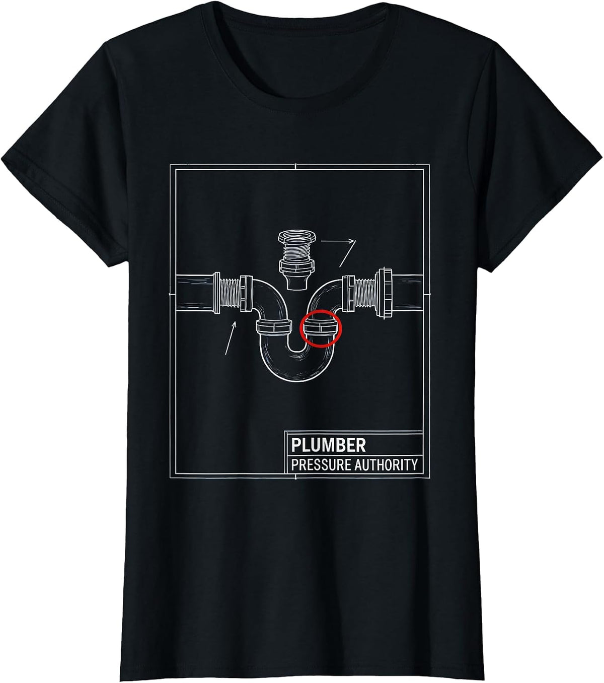 Plumber Pressure Authority Funny Tradesperson Gift T-Shirt - Black