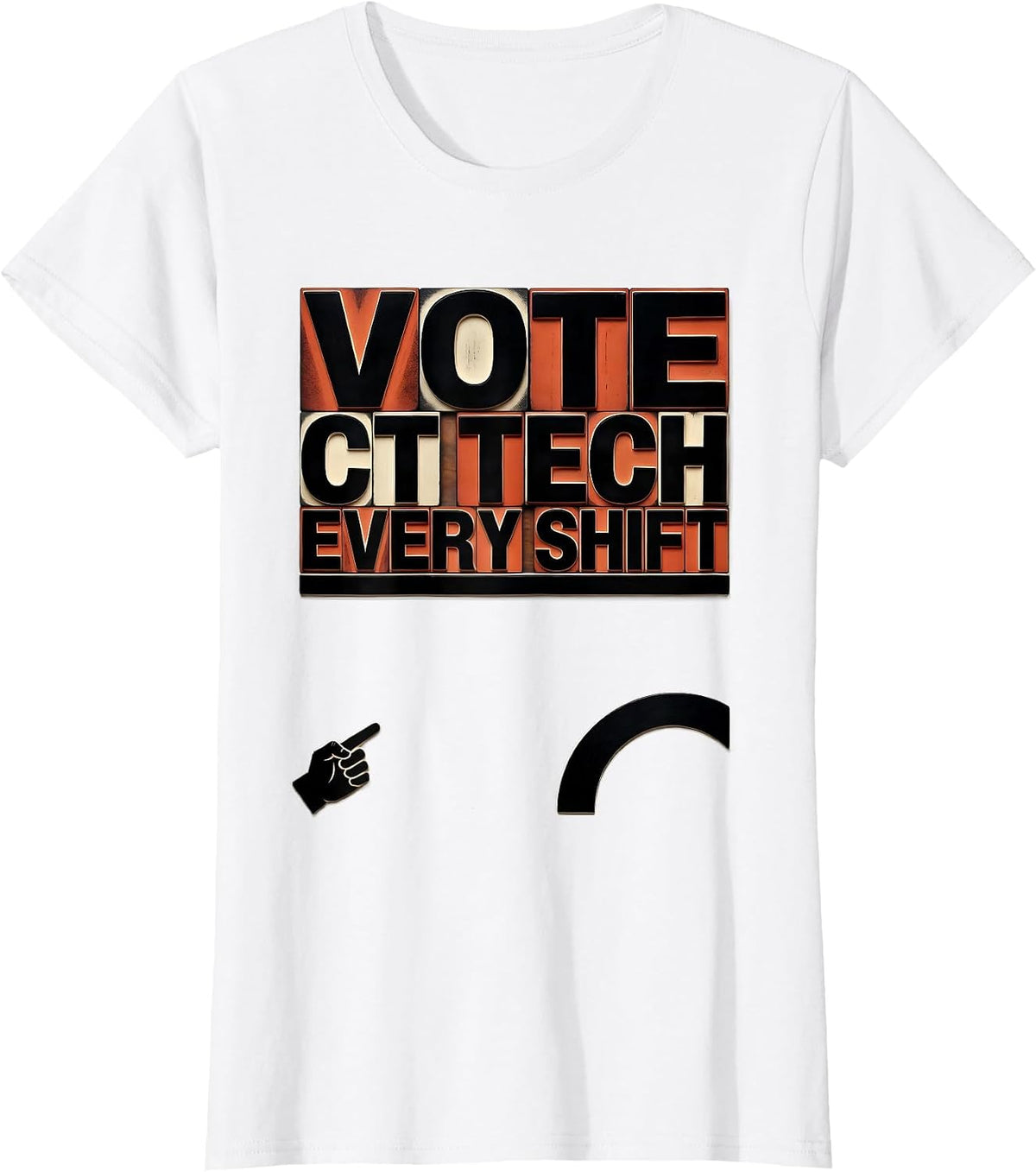 Vote CT Tech Every Shift Funny Radiology Tech Humor T-Shirt - White
