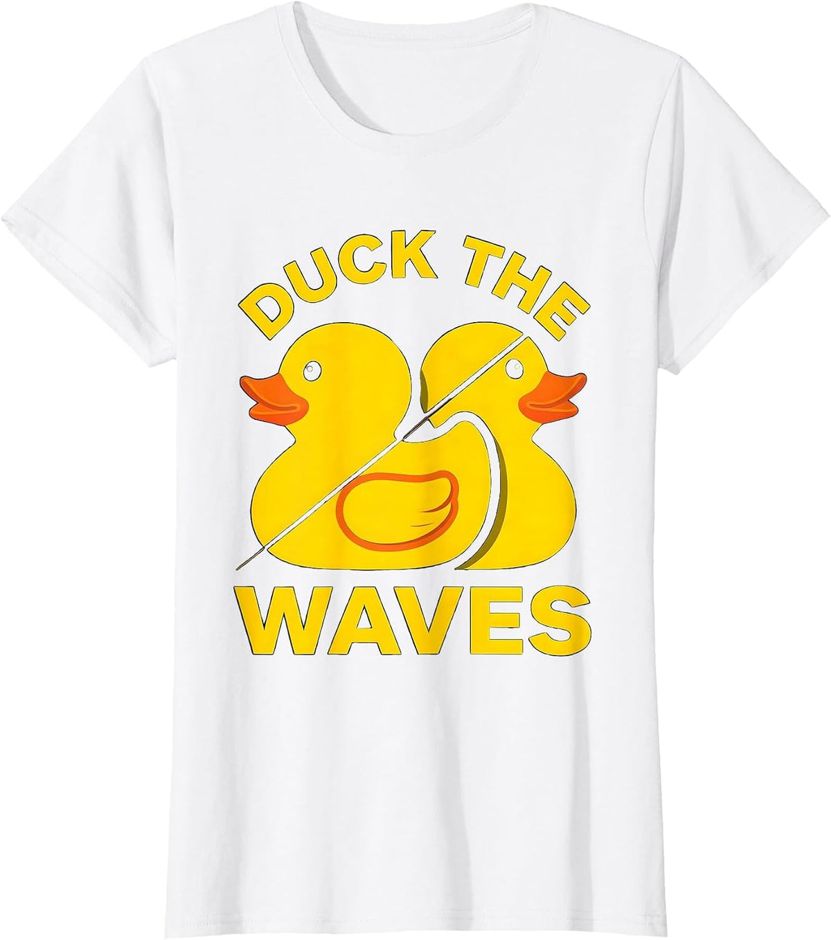 Duck The Waves Funny Rubber Duck Novelty Humor Gift T-Shirt - White
