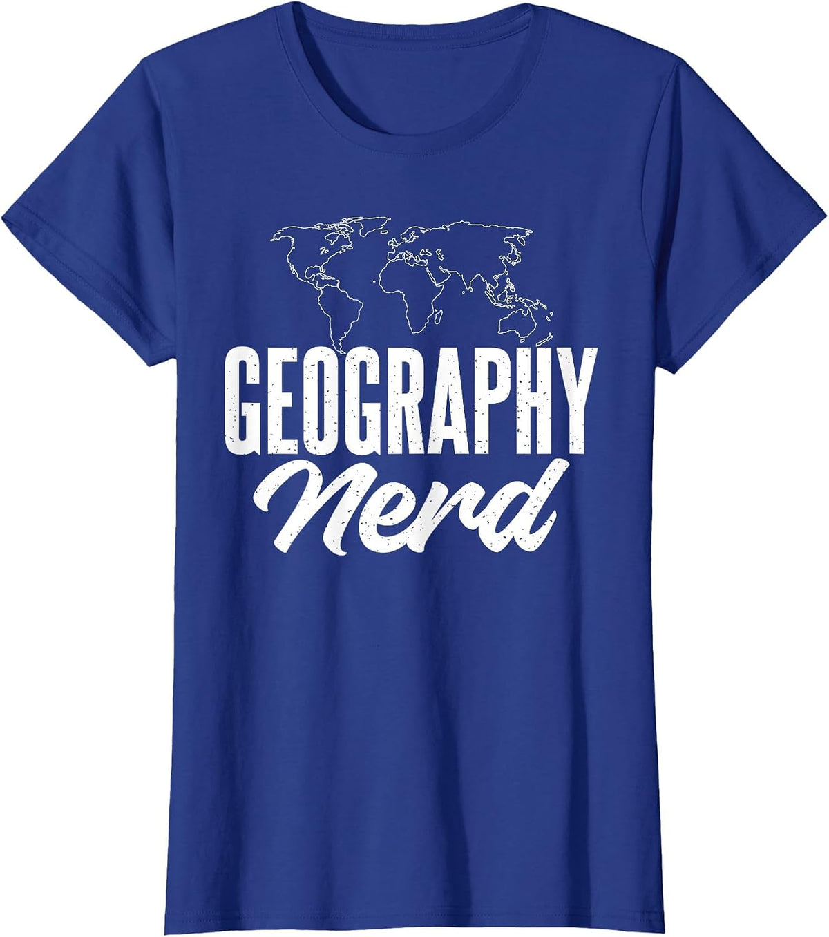 Geography Nerd Teacher Geographer T-Shirt - Royal Blue