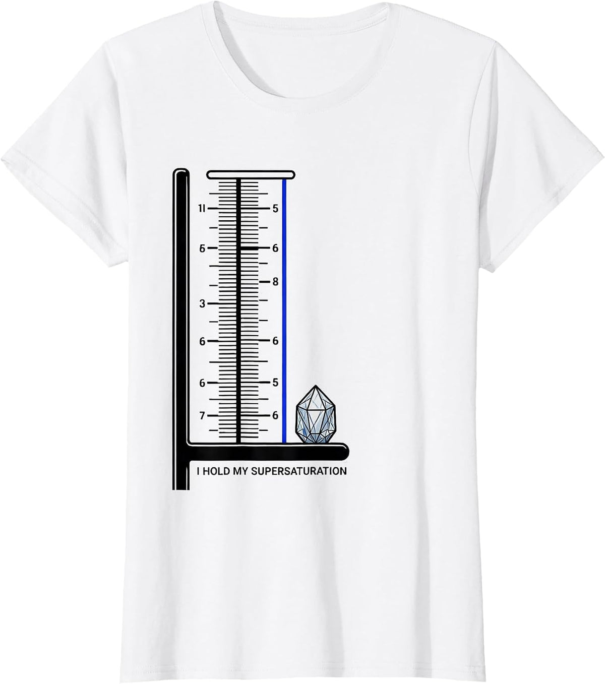 I Hold My Supersaturation Funny Science Chemistry Nerd Humor T-Shirt - White