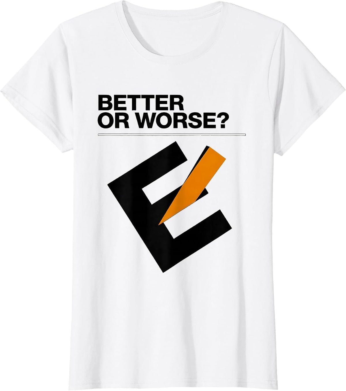 Better Or Worse Swiss International Optometrist Eye Care T-Shirt - White