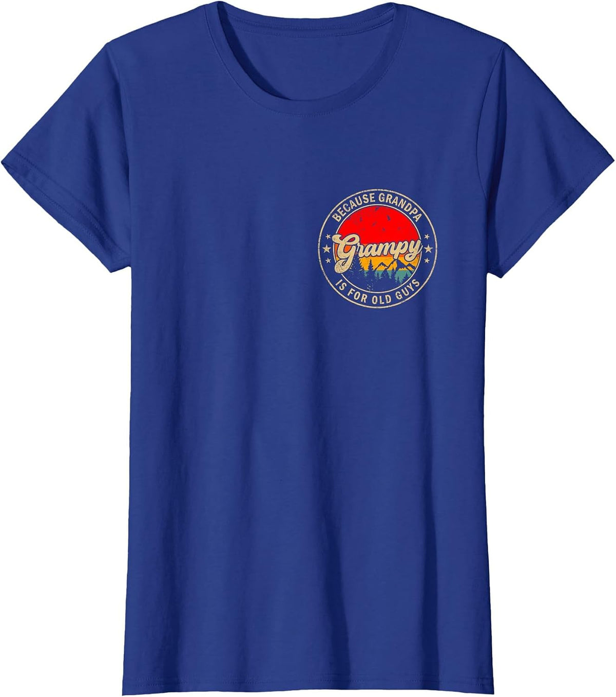 Grampy Because Grandpa is for Old Guys Retro for Grandpa T-Shirt - Royal Blue