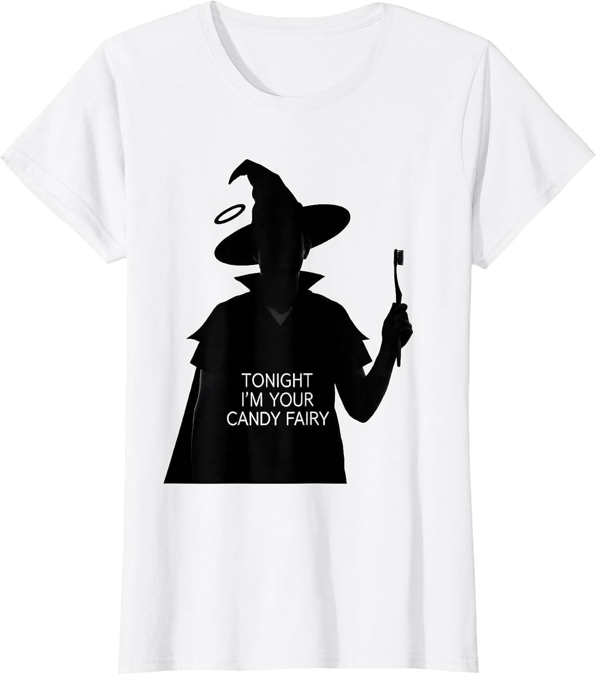 Tonight I'm Your Candy Fairy Playful Dentist Halloween T-Shirt - White