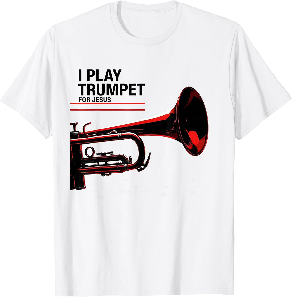 Men's I Play Trumpet For Jesus Christian Worship Musician Faith T-Shirt - White