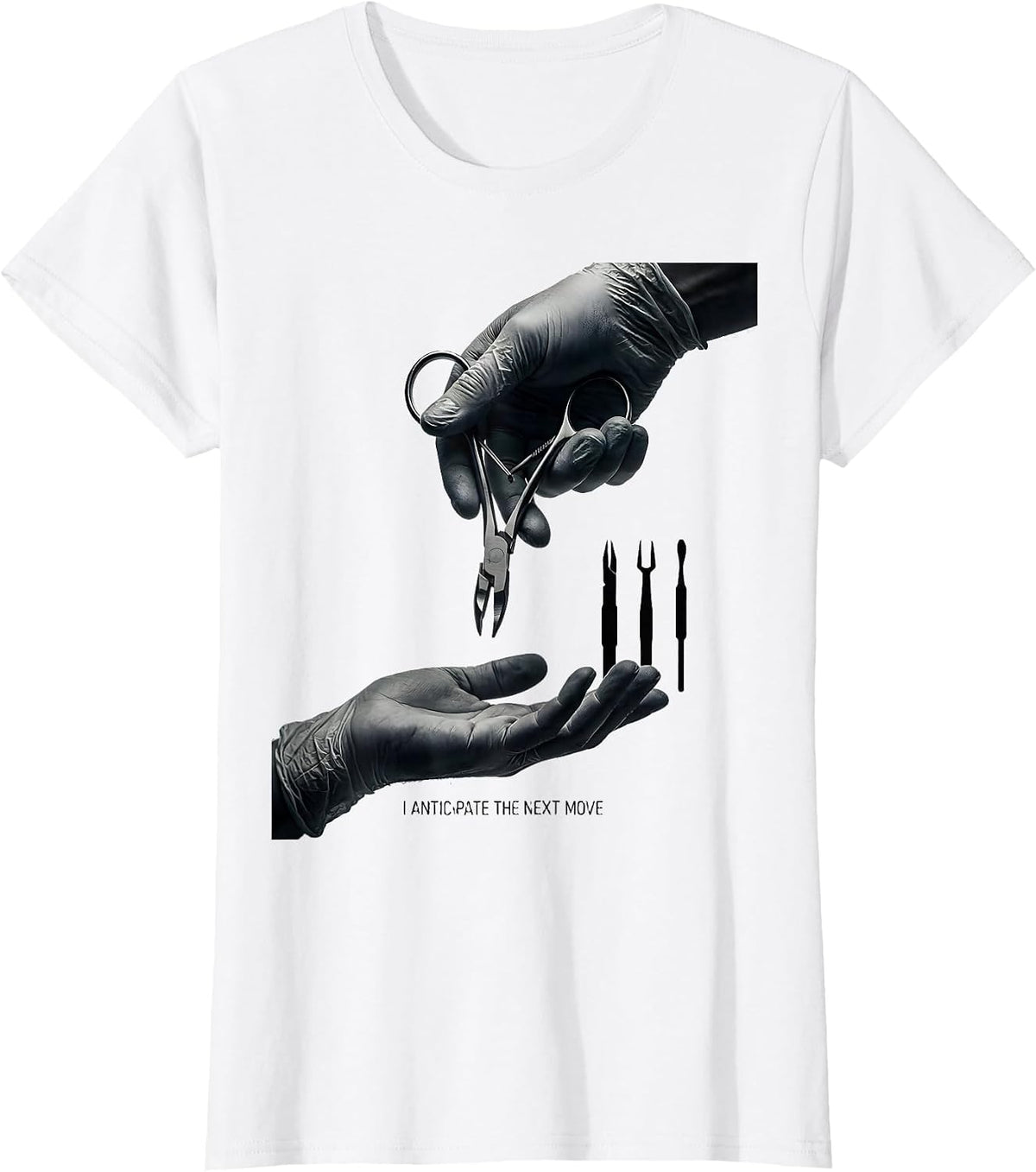 I Anticipate The Next Move Funny Surgical Tech Scrub Tech T-Shirt - White
