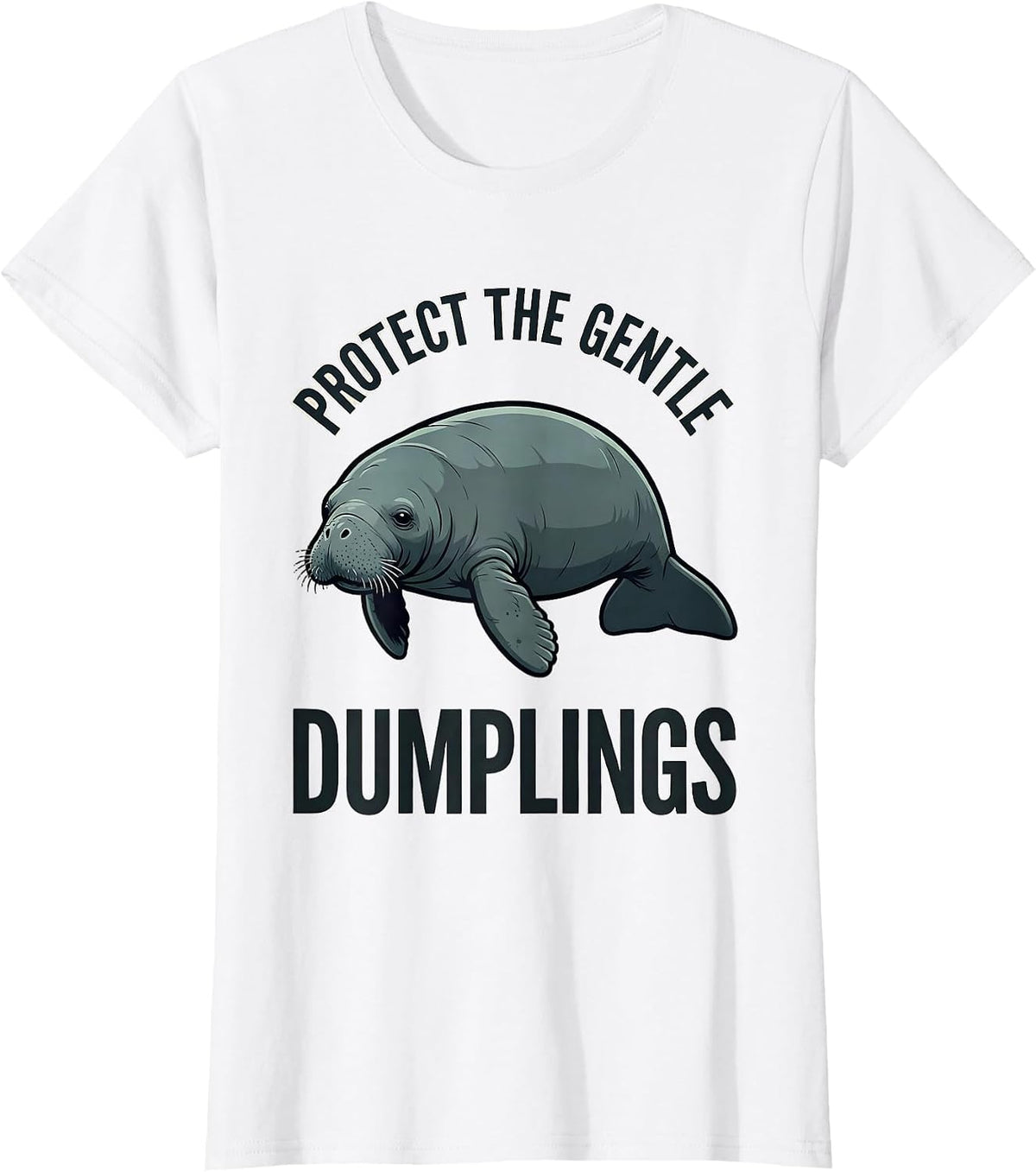 Women's Protect The Gentle Dumplings Funny Manatee Lover Ocean T-Shirt - White