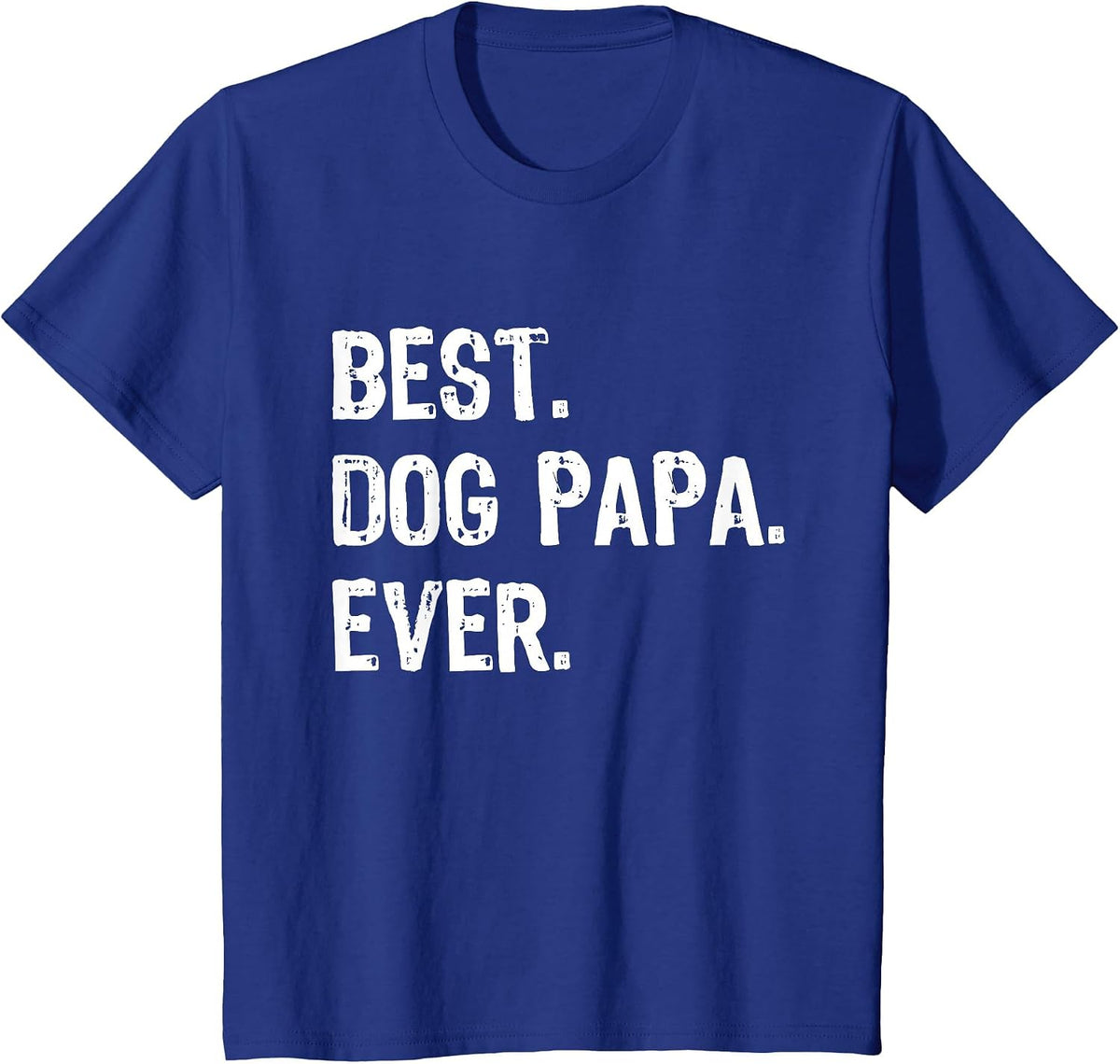 Best Dog Papa Ever Cool Funny T-Shirt - Royal Blue