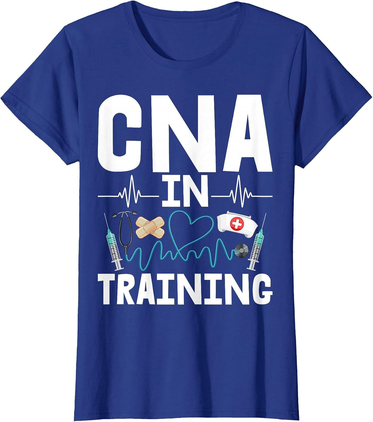 CNA in Training - Future Certified Nurse Assistant T-Shirt - Royal Blue