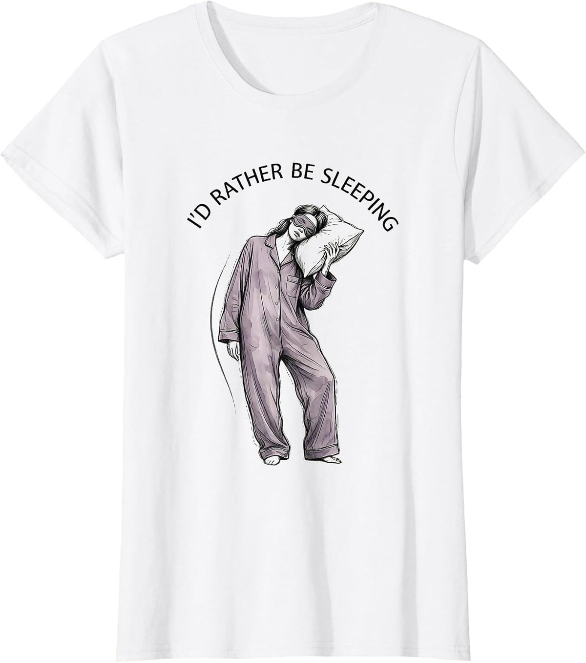 I'd Rather Be Sleeping Funny Tired Humor Design T-Shirt - White