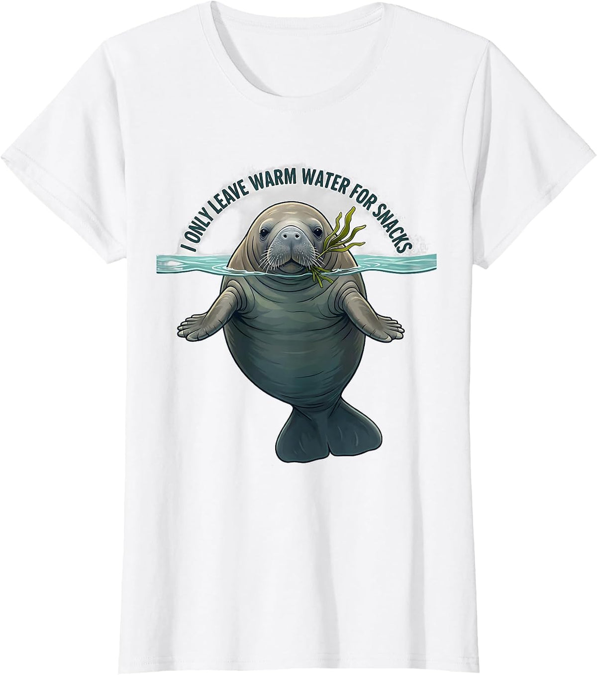 I Only Leave Warm Water For Snacks Funny Manatee Sea Animal T-Shirt - White