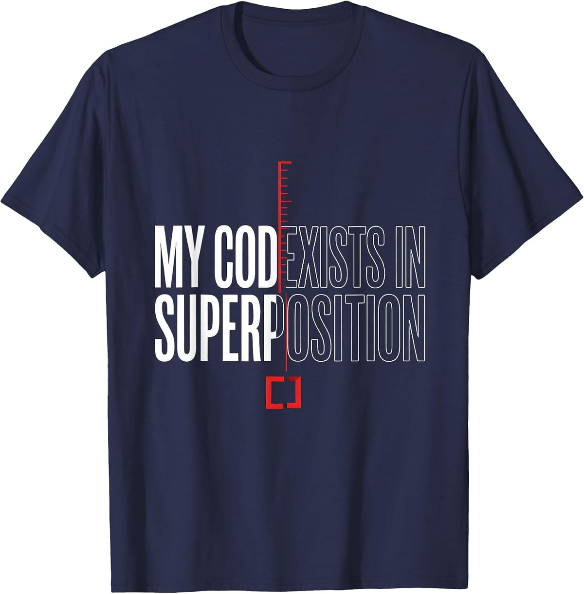 Men's My Code Exists In Superposition Funny Quantum Physics T-Shirt - Navy Blue