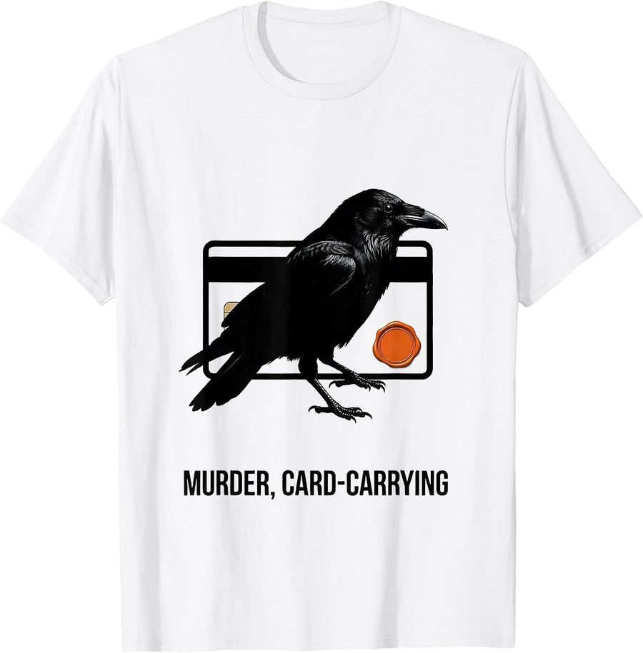 Men's Murder, Card-Carrying Funny Crow Meme Bird Lover Humor T-Shirt - White