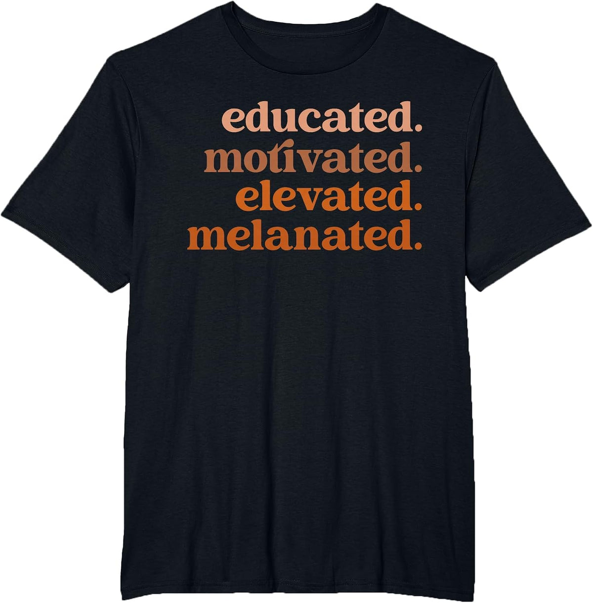 Educated Motivated Elevated Melanated, Black Teacher T-Shirt - Black