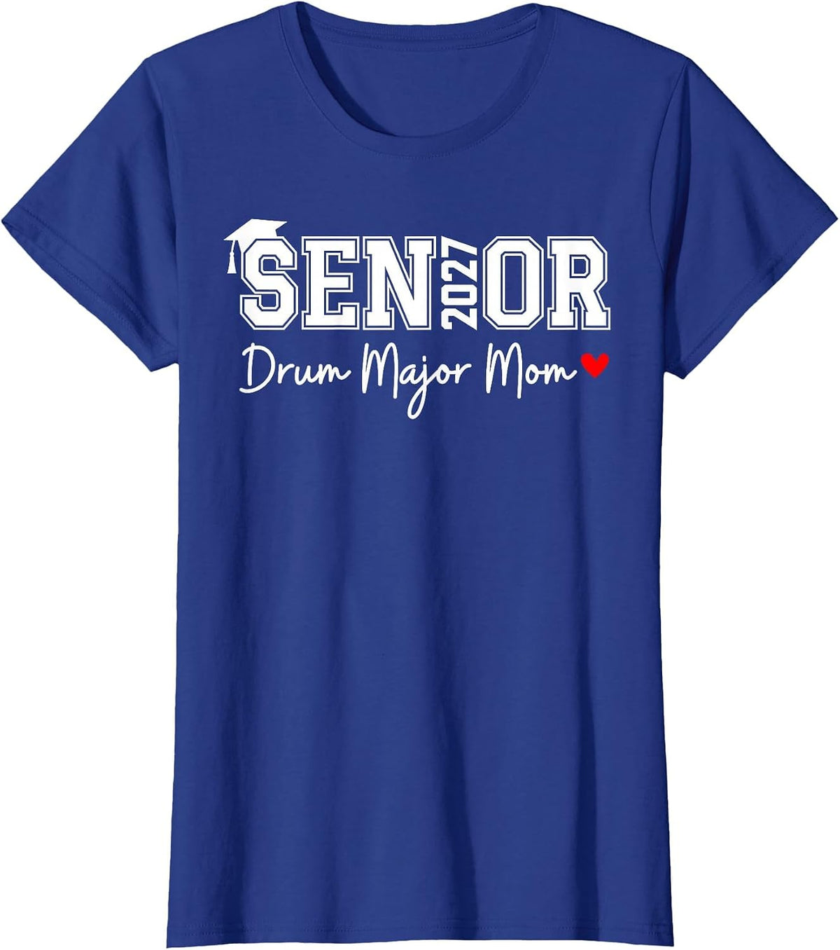 Senior 2027 Drum Major Mom 2027 Marching Band Graduation T-Shirt - Royal Blue