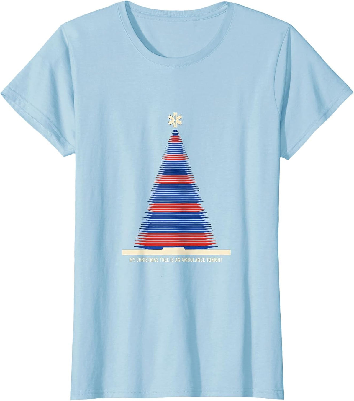 Women's My Christmas Tree Is An Ambulance Tonight Funny EMT T-Shirt - Baby Blue