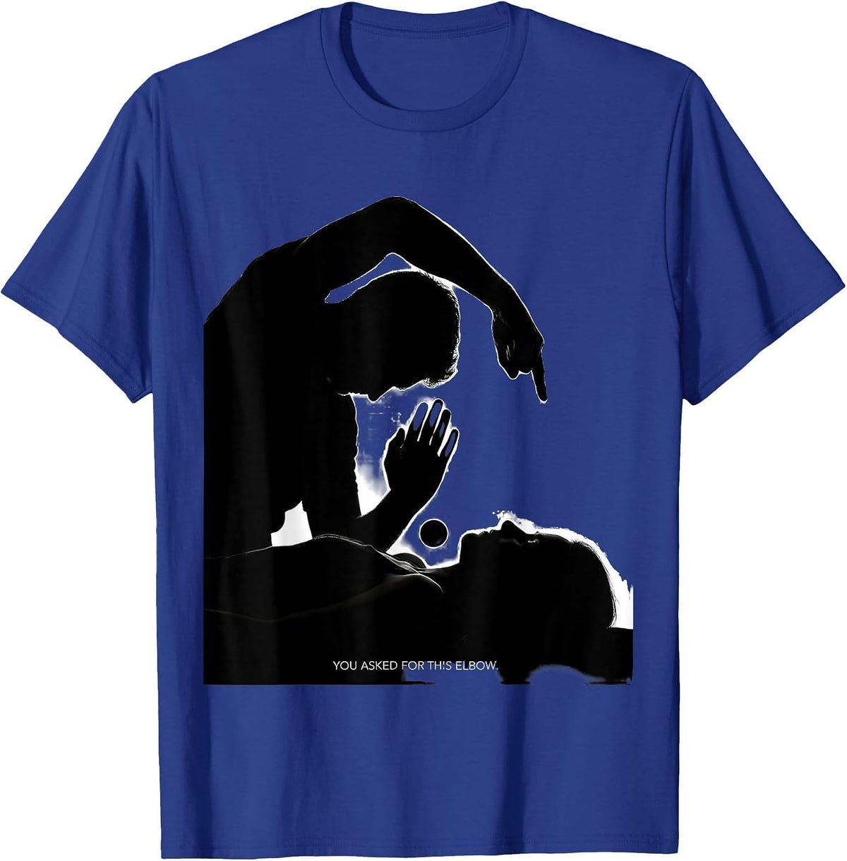 Men's You Asked For This Elbow Funny Massage Therapist LMT Gift T-Shirt - Royal Blue