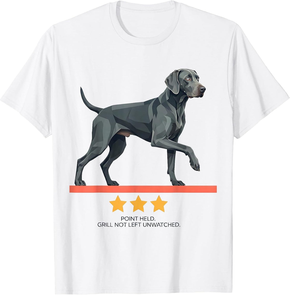 Point Held Grill Not Left Unwatched Weimaraner Patriotic 4th T-Shirt - White