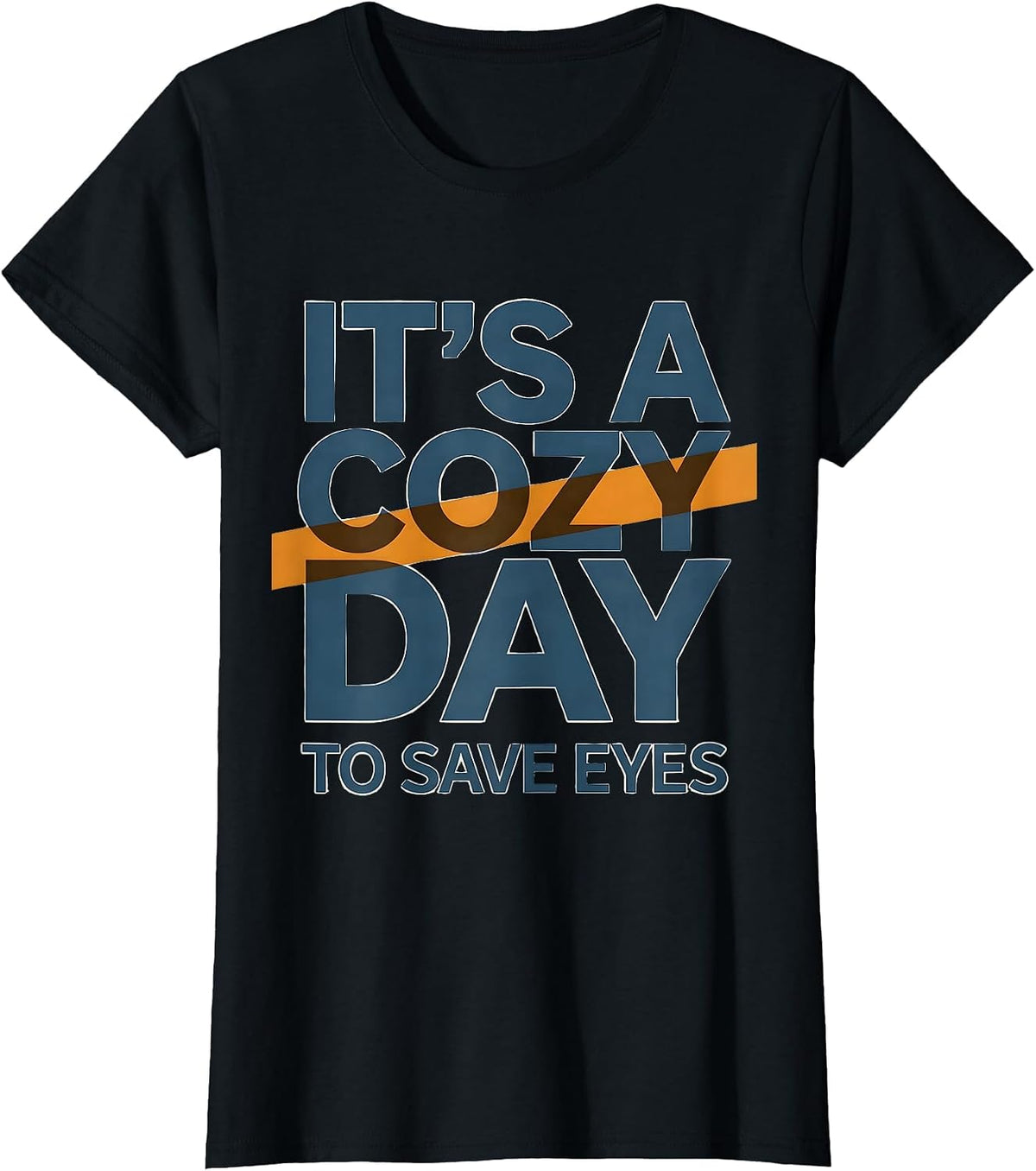 It's A Cozy Day To Save Eyes Cute Optometrist Eye-Care Team T-Shirt - Black