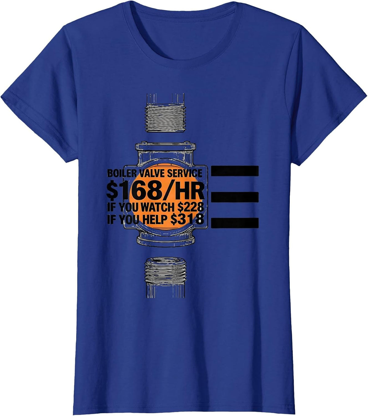 Women's Boiler Valve Service Funny Plumber Hourly Rate Gift T-Shirt - Royal Blue