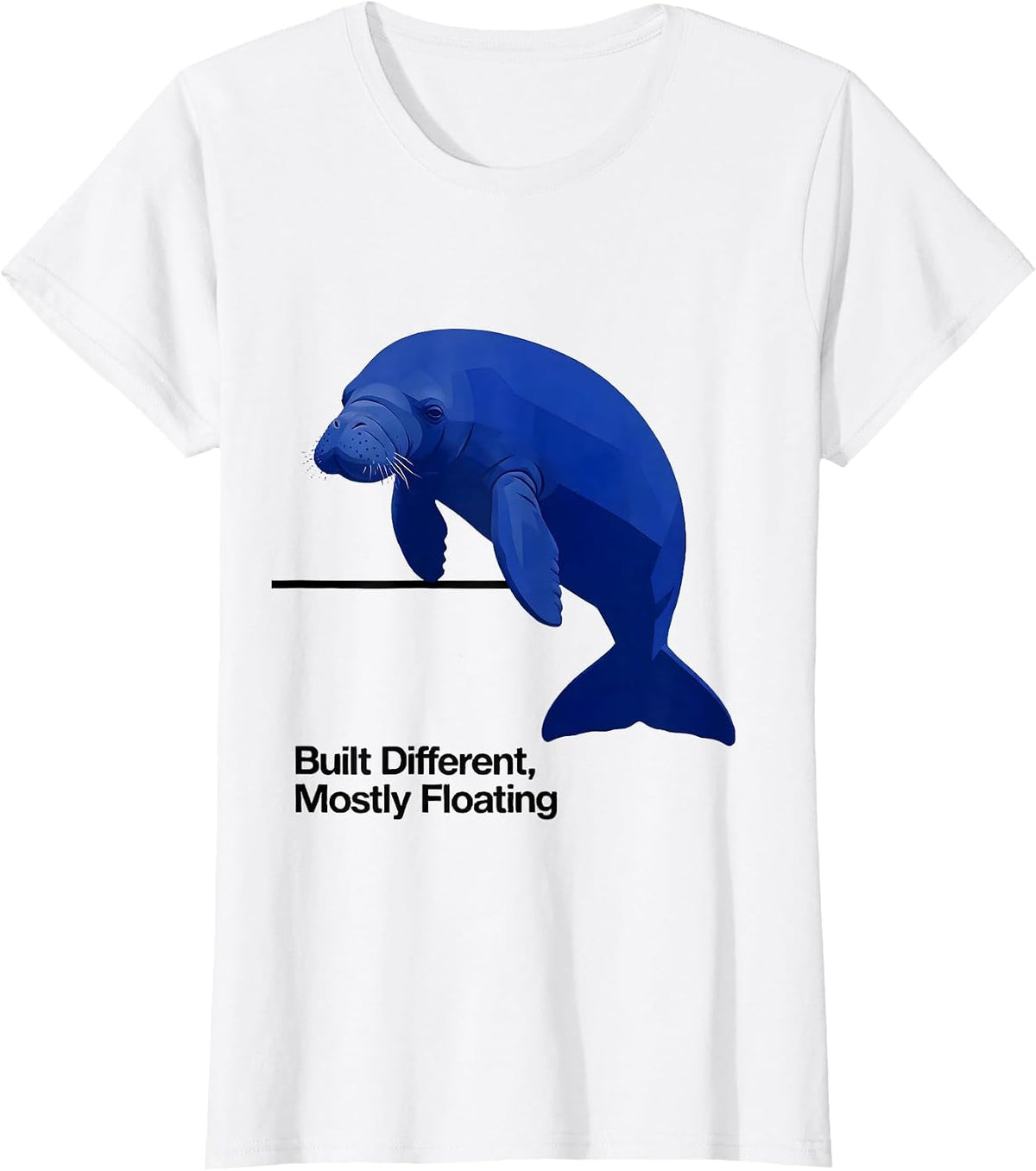 Built Different, Mostly Floating Funny Manatee Sea Cow Lover T-Shirt - White