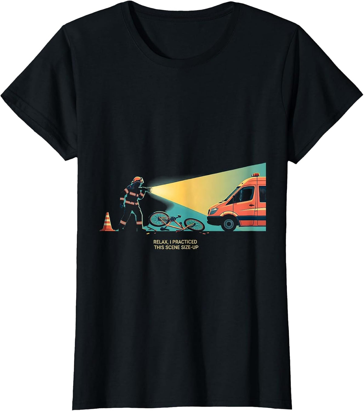 Relax, I Practiced This Scene Size-Up Funny Paramedic EMS T-Shirt - Black