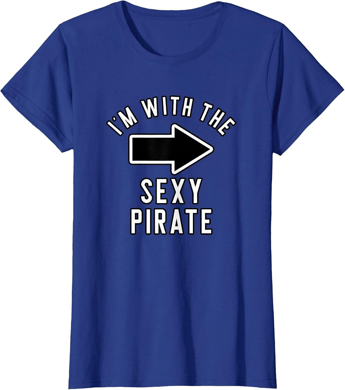 Couples Halloween Costume I'm with The Sexy Pirate T-Shirt - Royal Blue