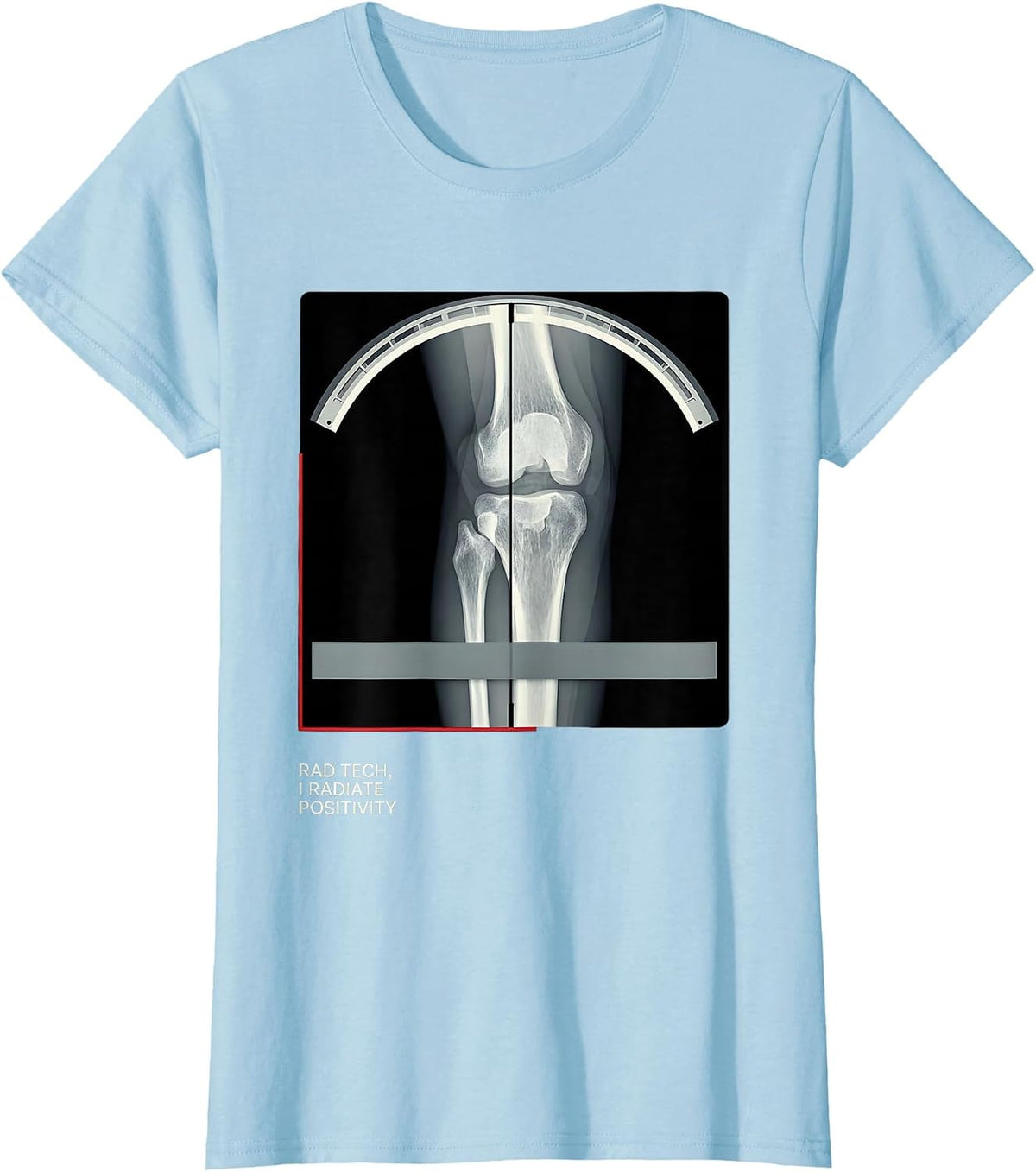 Women's Rad Tech I Radiate Positivity Humor Radiology Technologist T-Shirt - Baby Blue