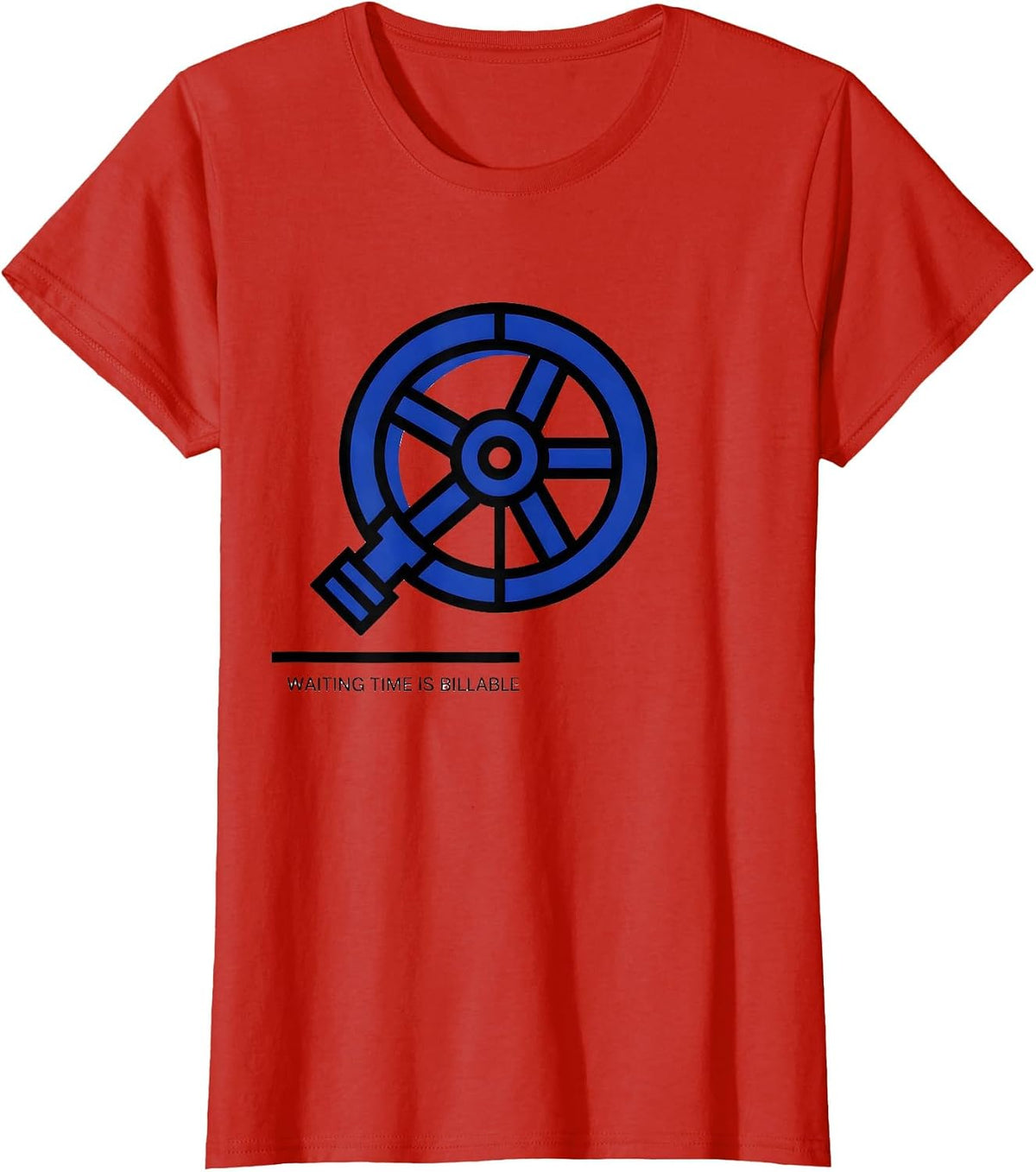 Women's Waiting Time Is Billable Funny Plumber Pipefitter Occupation T-Shirt - Red