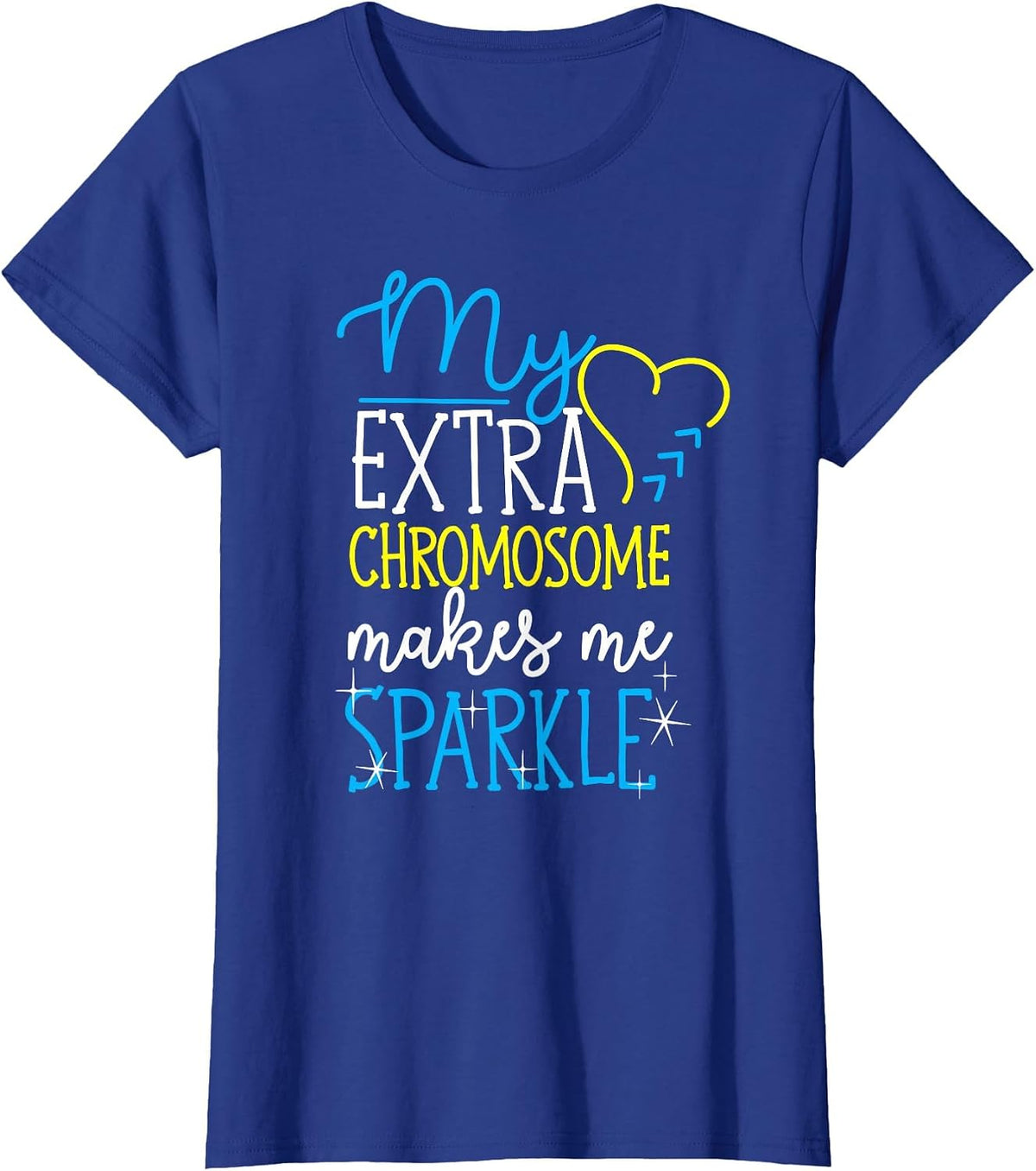My Extra Chromosome Makes Me Sparkle Down Syndrome Awareness T-Shirt - Royal Blue