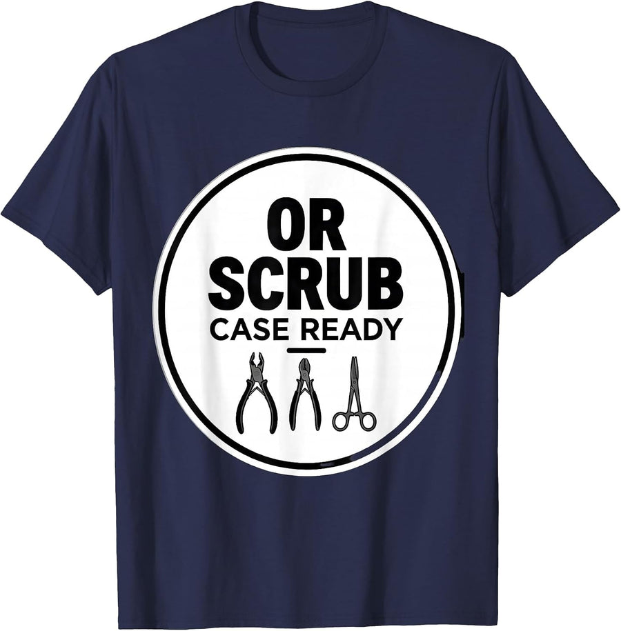 OR Scrub Case Ready Funny Surgical Tech Gift Occupational T-Shirt - Navy Blue