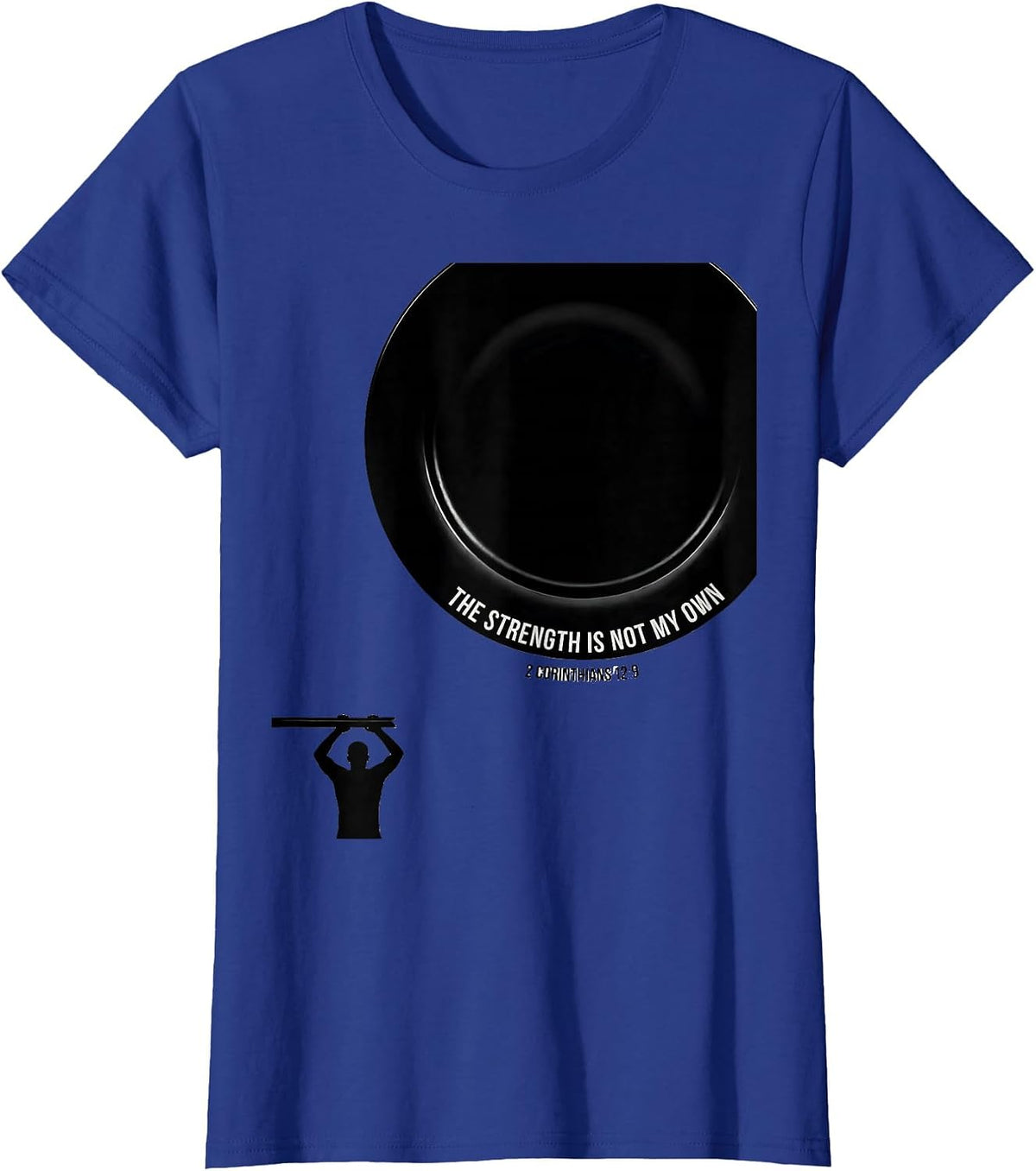 Women's The Strength Is Not My Own — 2 Corinthians 12:9 Christian T-Shirt - Royal Blue