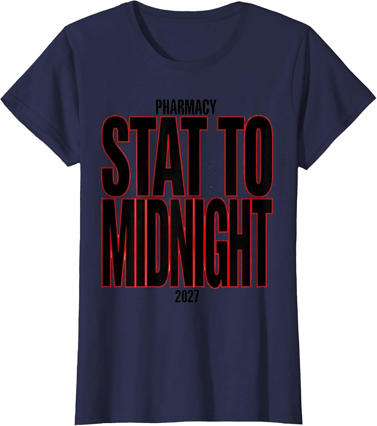 Women's Pharmacy — Stat To Midnight, 2027 Nurse Healthcare Worker T-Shirt - Navy Blue