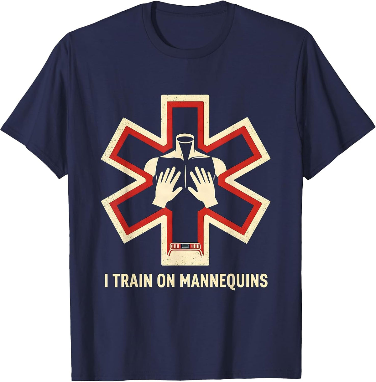 Men's I Train On Mannequins Funny EMT Paramedic EMS Crew T-Shirt - Navy Blue
