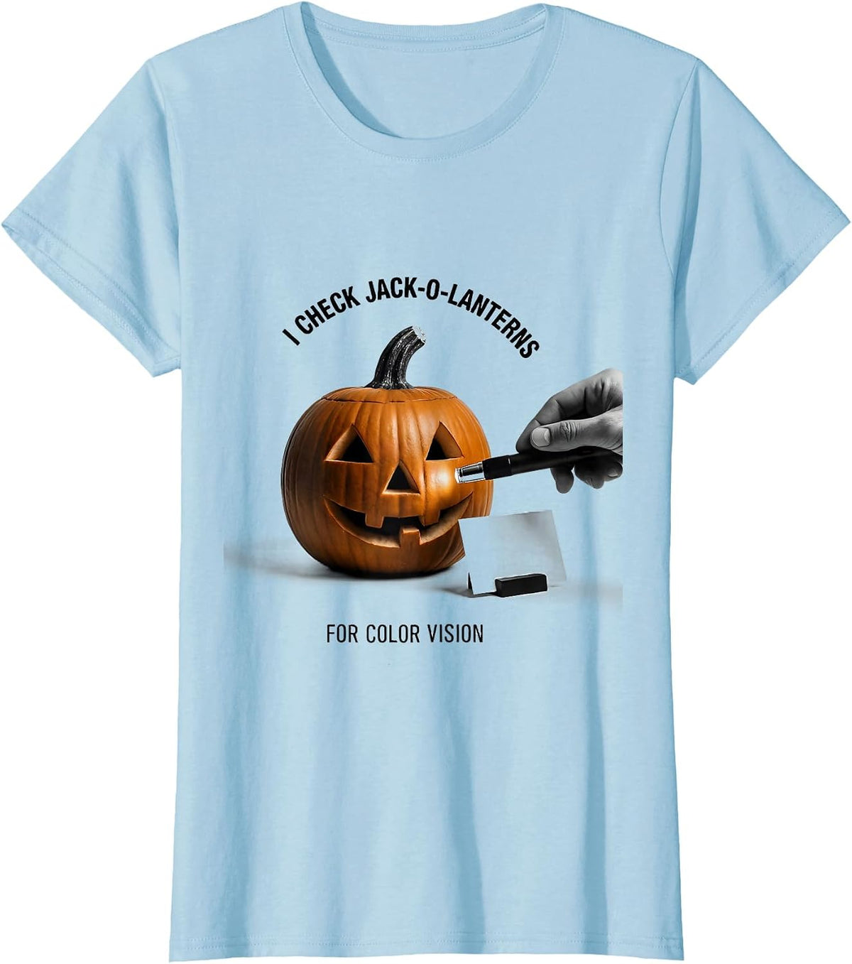 Women's I Check Jack-O'-Lanterns For Color Vision Funny Optometrist T-Shirt - Baby Blue