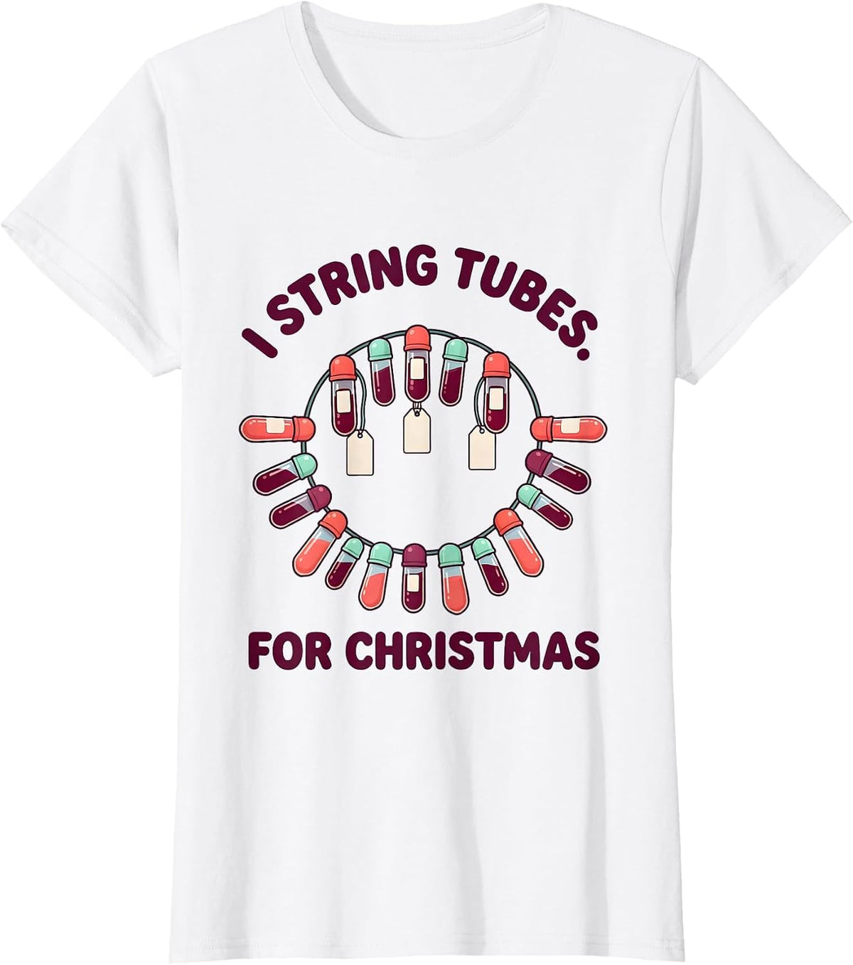 I String Tubes For Christmas Cute Kawaii Phlebotomist T-Shirt - White