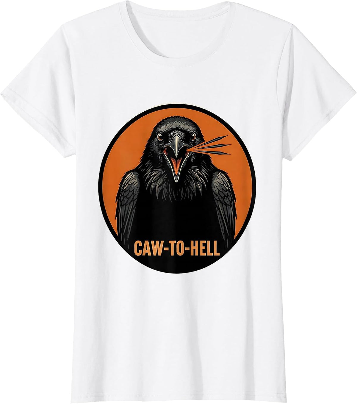 Women's Caw-To-Hell Funny Crow Bird Shocked Meme Humor T-Shirt - White