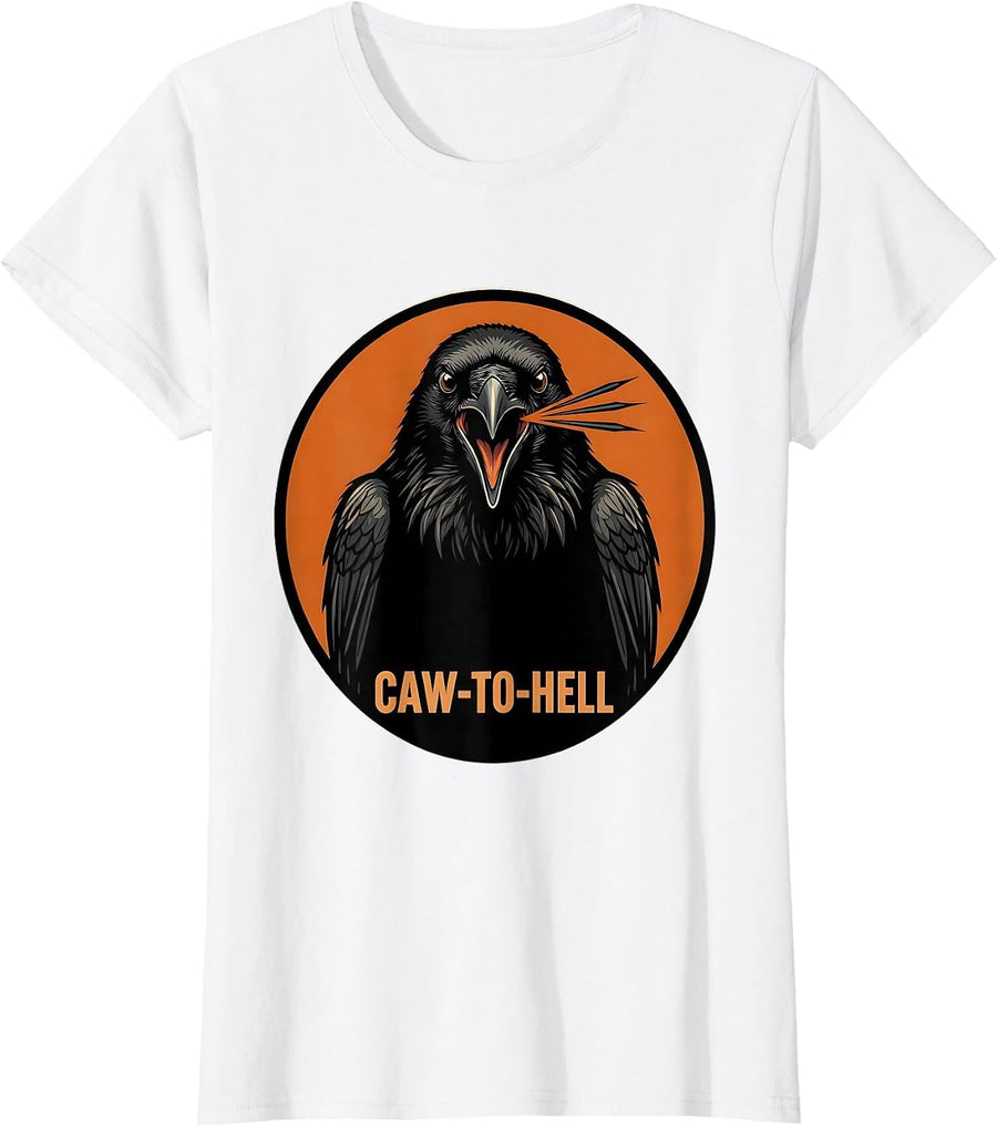 Women's Caw-To-Hell Funny Crow Bird Shocked Meme Humor T-Shirt - White