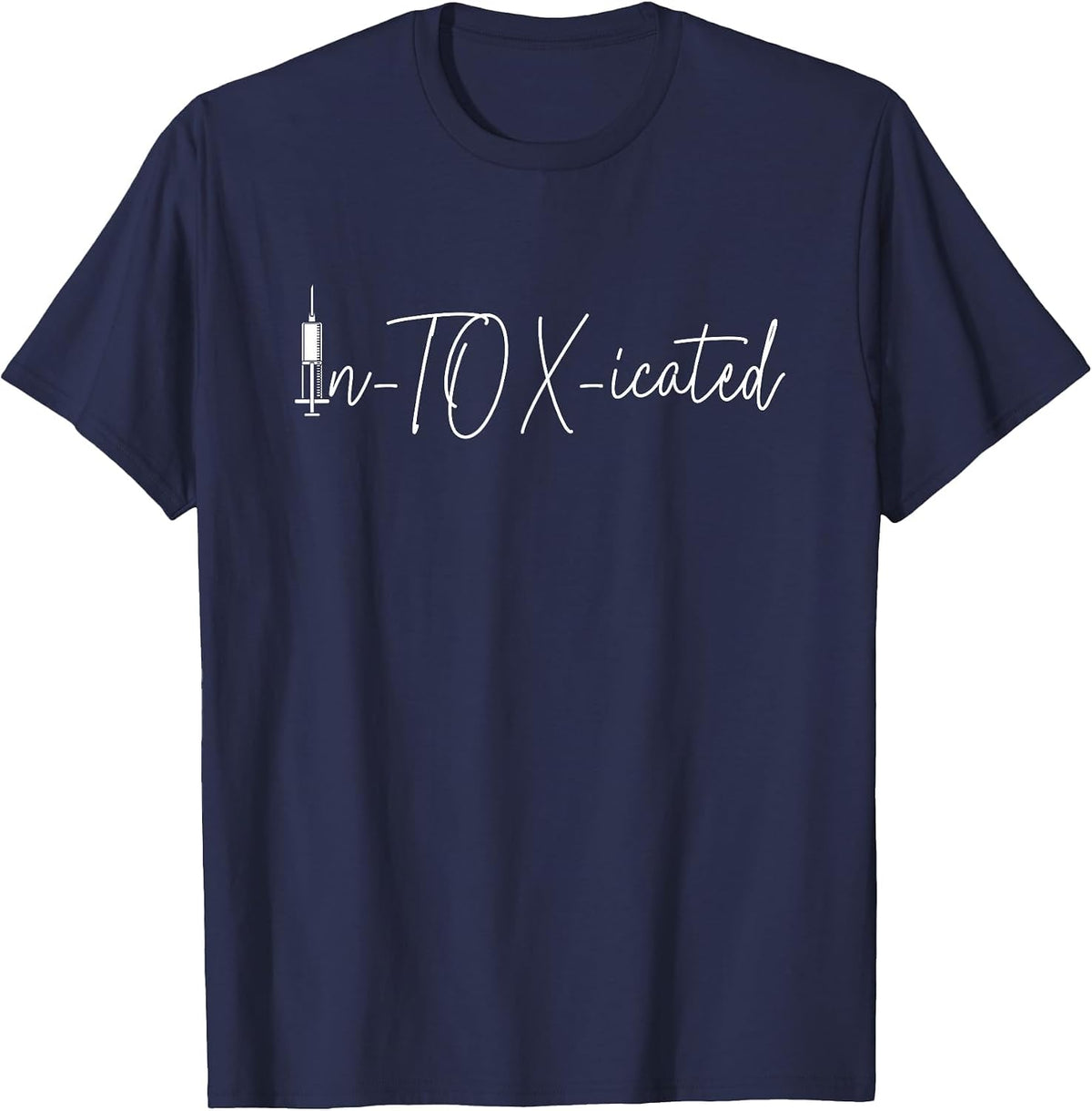 in-Tox-Icated Intoxicated Injection Nurse Injector T-Shirt - Navy Blue